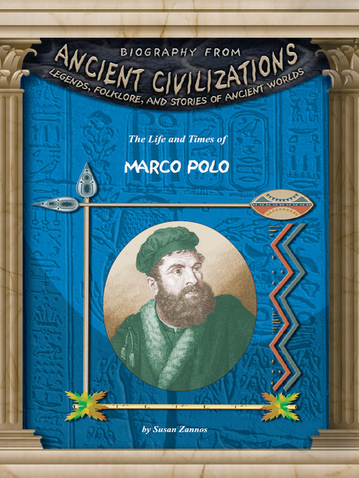 Title details for The Life and Times of Marco Polo by Susan Zannos - Available